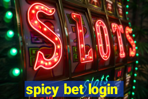 spicy bet login