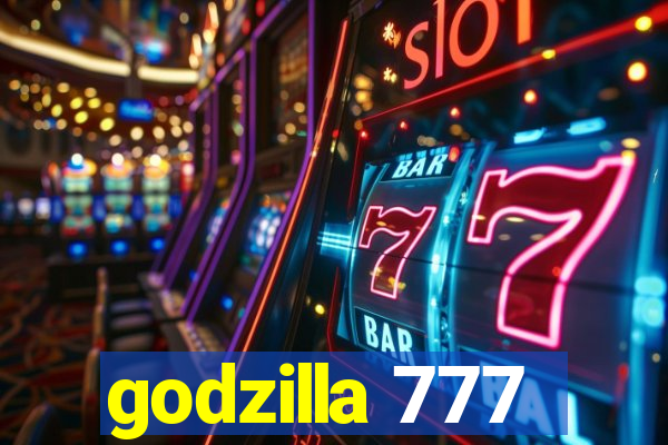 godzilla 777