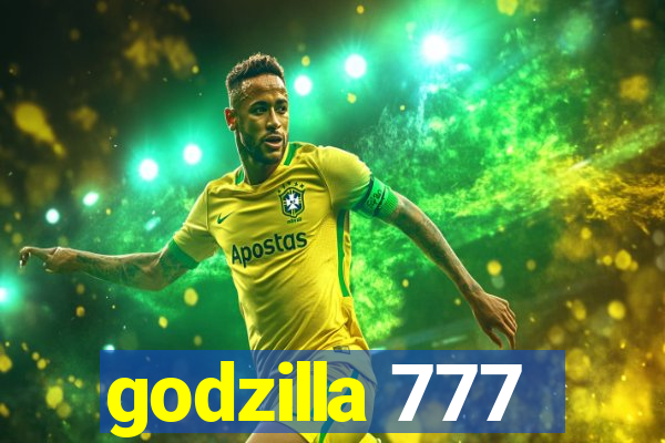 godzilla 777