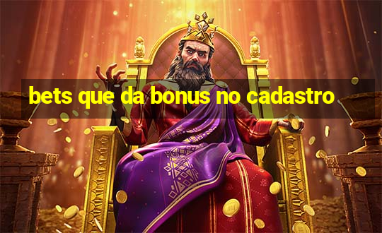 bets que da bonus no cadastro