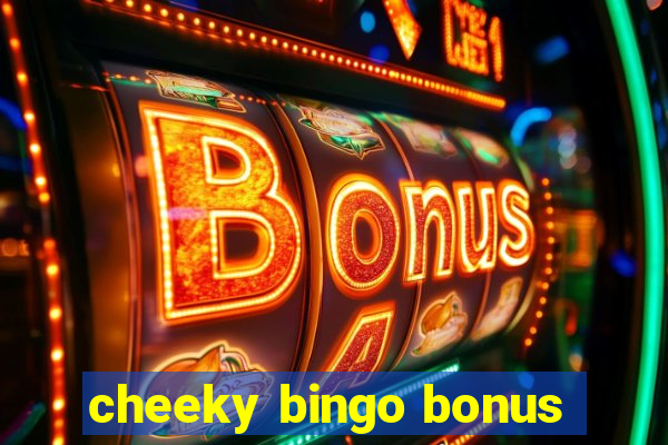 cheeky bingo bonus