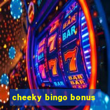 cheeky bingo bonus