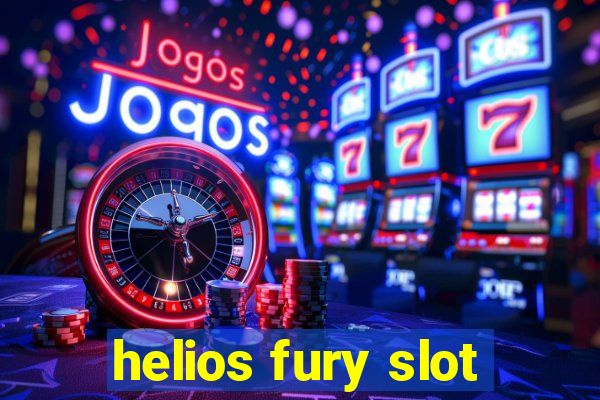 helios fury slot