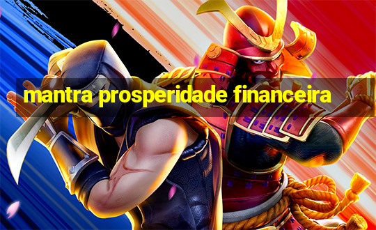 mantra prosperidade financeira