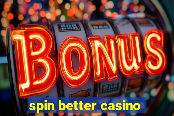 spin better casino