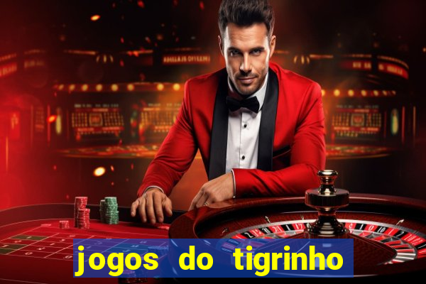 jogos do tigrinho que mais pagam