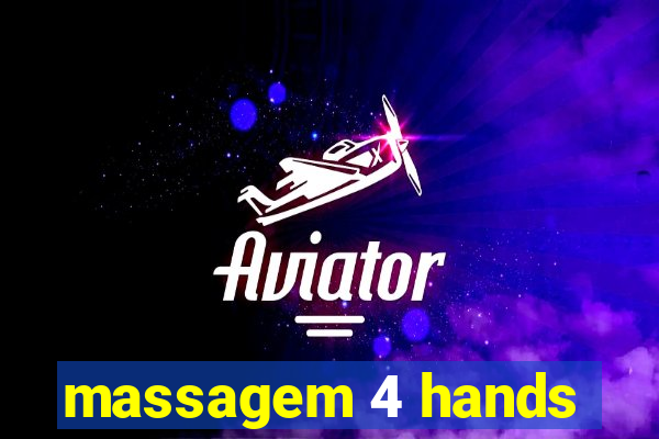 massagem 4 hands