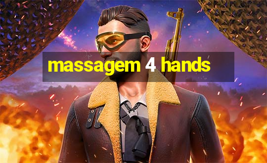 massagem 4 hands