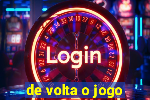 de volta o jogo