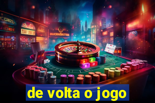 de volta o jogo