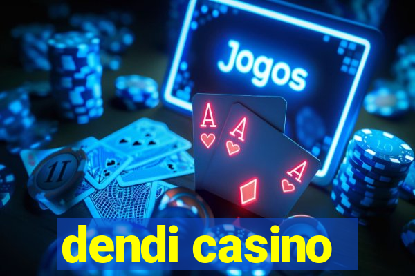 dendi casino