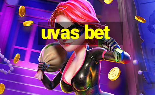 uvas bet