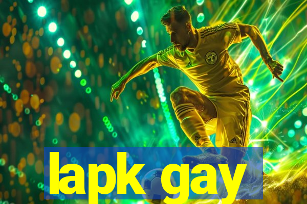 lapk gay