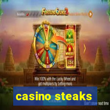 casino steaks