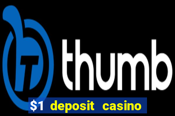 $1 deposit casino nz 2024