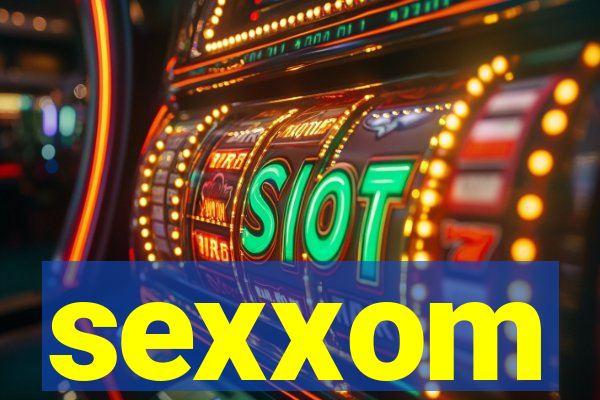 sexxom