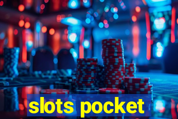 slots pocket