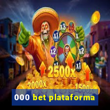 000 bet plataforma