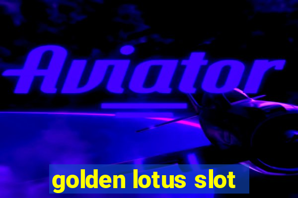 golden lotus slot