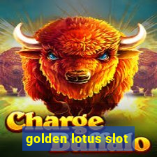 golden lotus slot