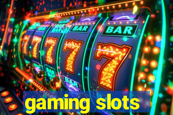 gaming slots