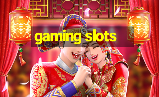 gaming slots