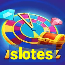 slotes