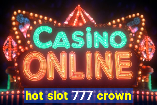 hot slot 777 crown