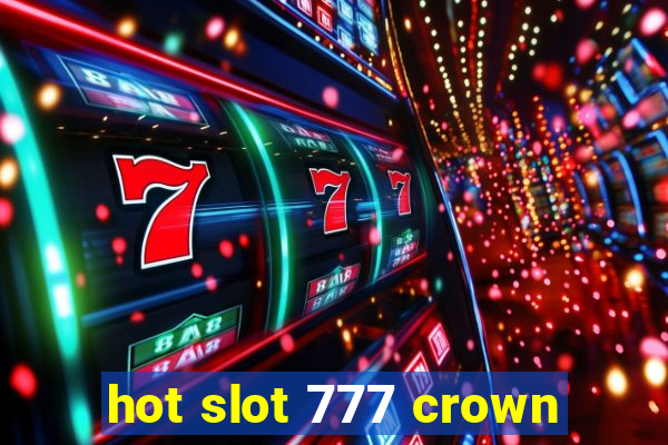 hot slot 777 crown