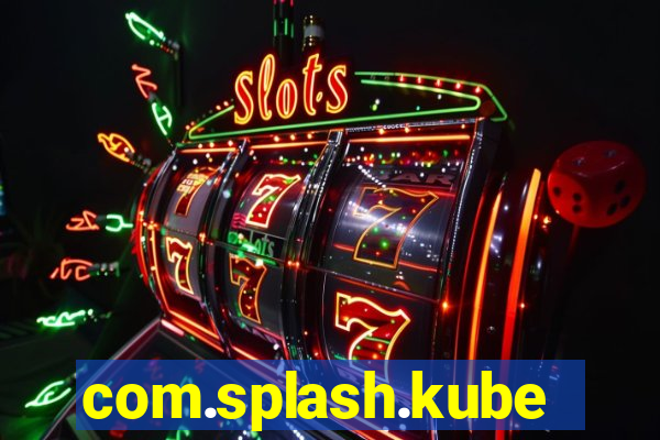 com.splash.kubetcontrollight186.