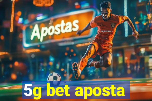 5g bet aposta