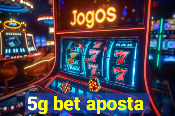 5g bet aposta