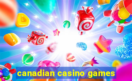 canadian casino games