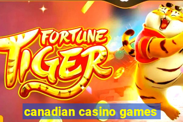 canadian casino games