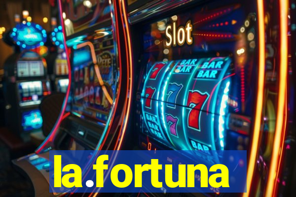 la.fortuna