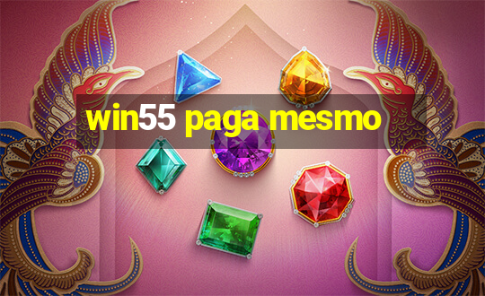 win55 paga mesmo