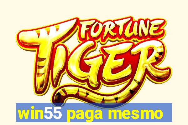 win55 paga mesmo