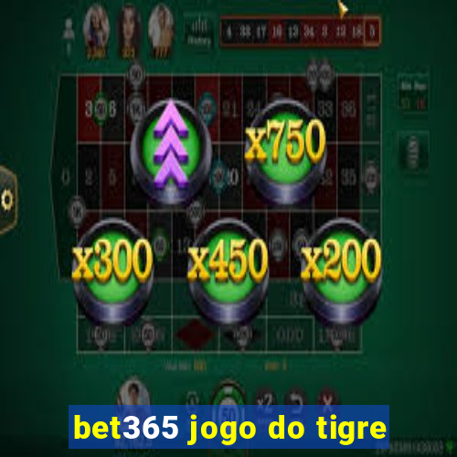 bet365 jogo do tigre