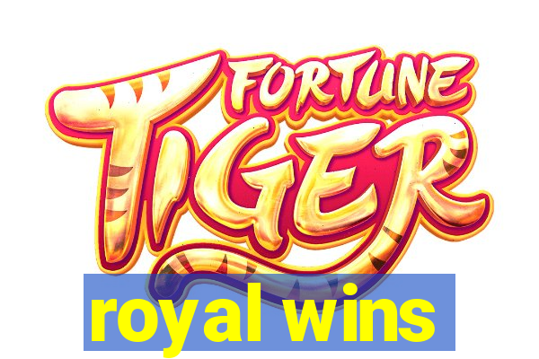 royal wins