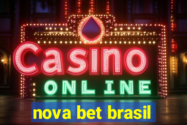 nova bet brasil