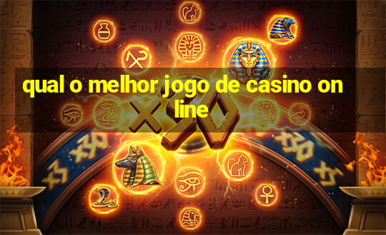 qual o melhor jogo de casino online