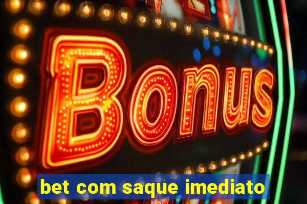 bet com saque imediato