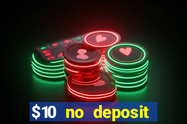 $10 no deposit mobile casino 2019