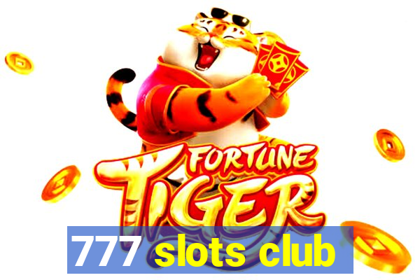 777 slots club