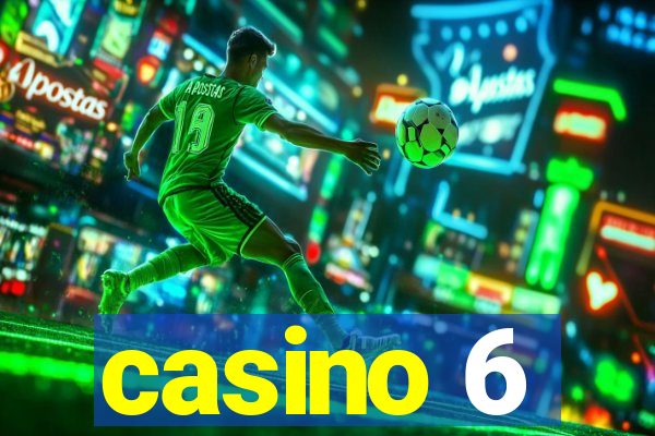 casino 6