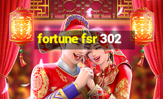 fortune fsr 302