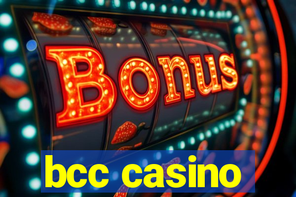 bcc casino