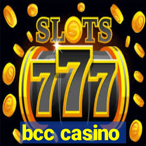 bcc casino