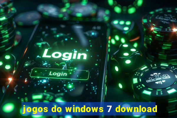 jogos do windows 7 download