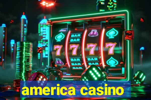 america casino